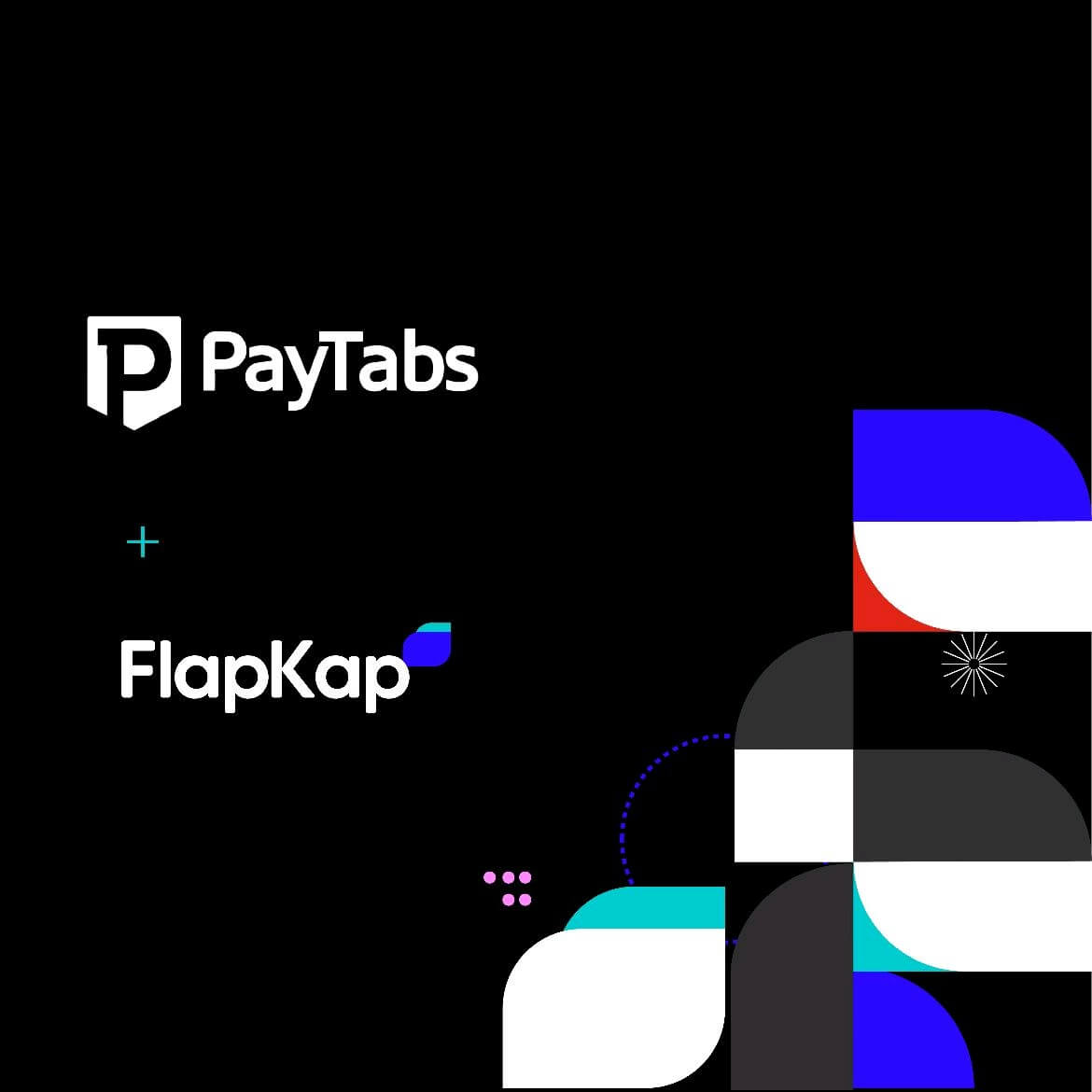 Partnership Between PayTabs and FlapKap